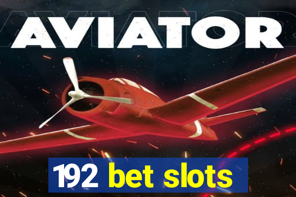 192 bet slots